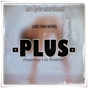 +Plus+ (Superstar Life Riddim)