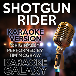 Shotgun Rider (Karaoke Instrumental Version)