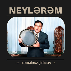 Neylərəm