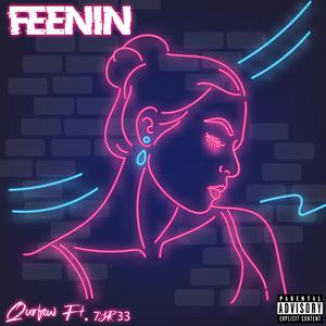 Feenin' (feat. 7YR33)