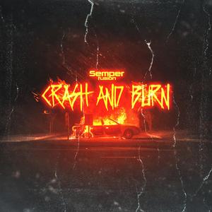 CRASH AND BURN