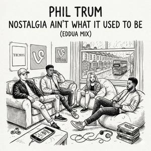 Nostalgia Ain't What It Used to Be (Eddua Mix)