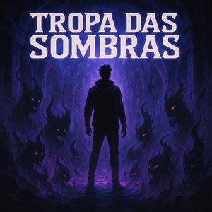 Tropa das Sombras (Sung, Igris, Beru e Belion) (feat. Alvezinn, Ace oficial & Jounin Trap)