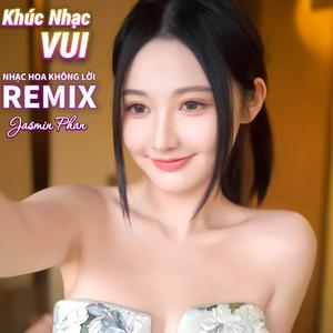 Khúc Nhạc Vui (Nhạc Hoa Sôi Động Không Lời Remix Ver.7)