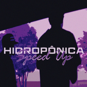 Hidropônica (Speed Up)