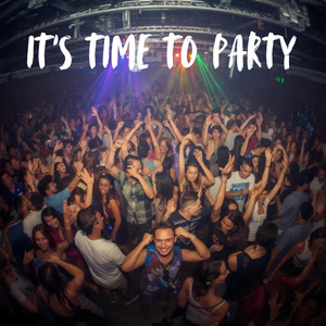 It’s Time To Party