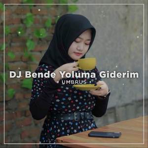 DJ BENDE YOLUMA GIDERIM INS (Instrumen)