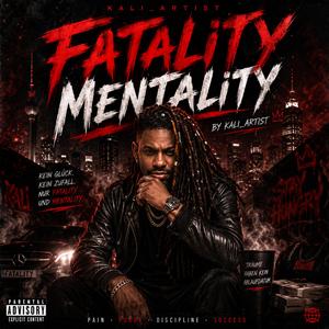 FATALITY MENTALITY