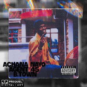 ACHANA NAYO (feat. B.TOWN)