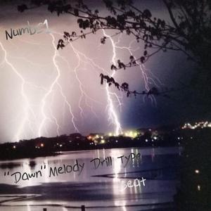 ''Dawn''Melody Drill Type Beat
