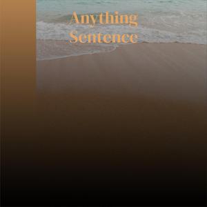 Anything Sentence
