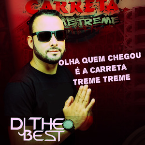 Olha Quem Chegou É a Carreta Treme Treme