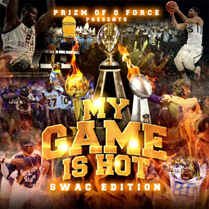 My Game Is Hot (Swac Edition)