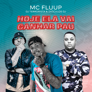 Hoje Ela Vai Ganhar Pau