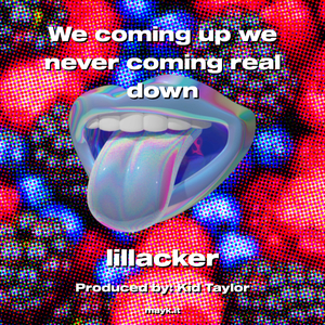 We coming up we never coming real down