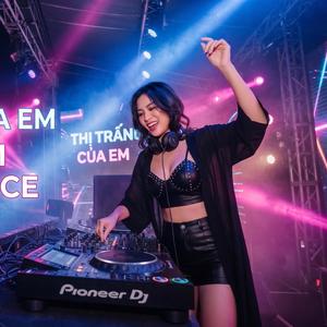 Thị Trấn Của Em - Viet EDM Deep Trance