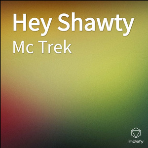 Hey Shawty