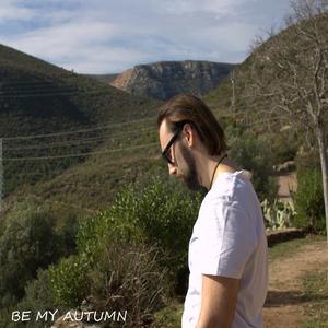 Be My Autumn