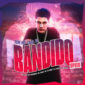 Tem Mo Cara de Bandido Speed