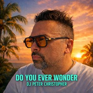 Do You Ever Wonder (Sunrise Mix)