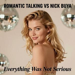 Everything Was Not Serious