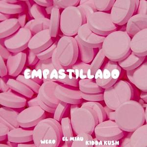 Empastillado (feat. Wero & Kidda Kush)