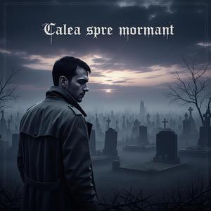 Calea spre mormânt