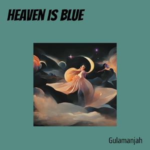 Heaven Is Blue
