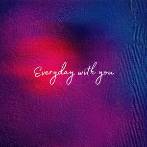 Everyday With You