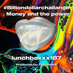 #Billiondollarchallange. Money and the power