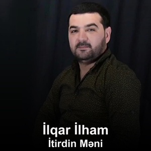 İtirdin Məni