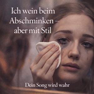 Ich wein beim Abschminken – aber mit Stil