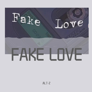 FAKE LOVE