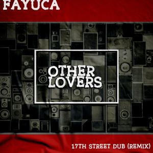 Other Lovers (17th Street Dub Remix)