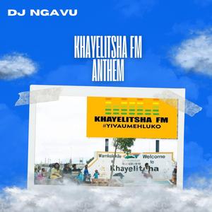 Khayelitsha FM Anthem