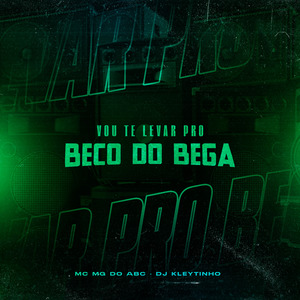 Vou Te Levar pro Beco do Bega