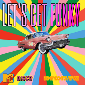 LET'S GET FUNKY