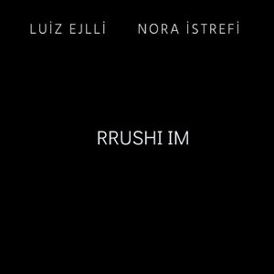 Rrushi Im