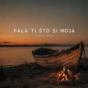 Fala ti što si moja