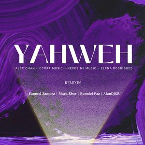 Yahweh (feat. DCort Music, Nexus DJ Music & Elena Rodríguez) (AlanDJCR Remix)