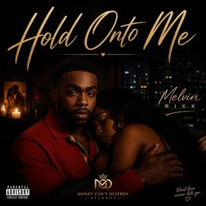 Hold Onto Me