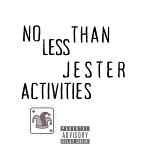NO LESS THAN JESTER ACTIVITIES