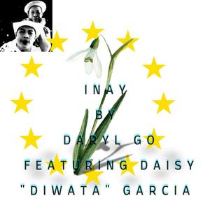 Inay (feat. Daisy Diwata Garcia)
