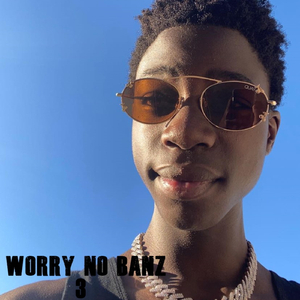 Worry No Banz 3