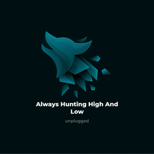 Always Hunting High And Low (Acoustic Cover)