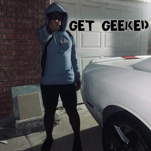 Get Geeked (feat. Pbgzoe & OppKutta)