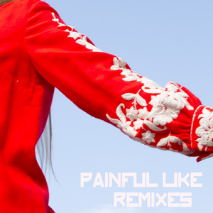 Painful Like (XXXY Remix)