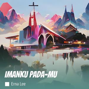 Imanku pada-Mu