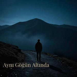 Aynı Göğün Altında