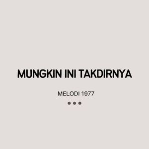 Mungkin Ini Takdirnya